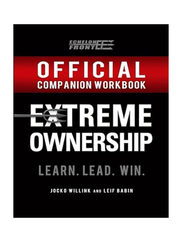 Extreme Ownership: How U.S. Navy Seals Lead and Win