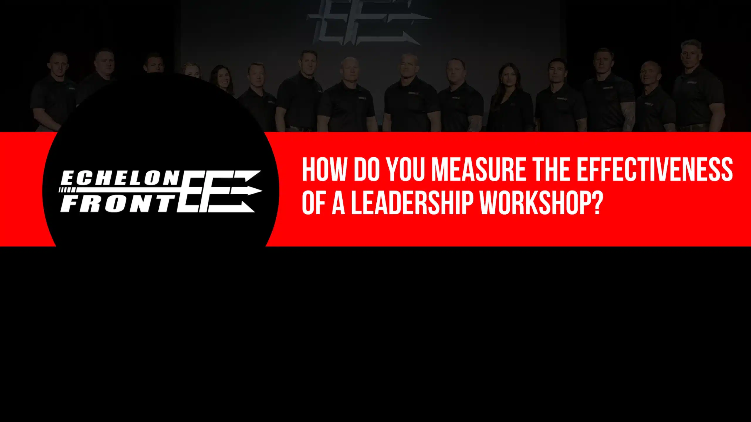 How Do You Measure the Effectiveness of a Leadership Workshop?